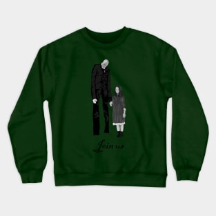 Slenderman - Join us Crewneck Sweatshirt